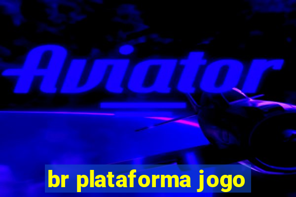 br plataforma jogo